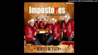 mix de IMPOSTORES DE NUEVO LEON quottodos sus exitos norteñosquot [upl. by Orthman189]