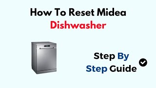 How To Reset Midea Dishwasher [upl. by Tolecnal]