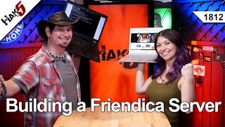 Building a Friendica Server Hak5 1812 [upl. by Rol]