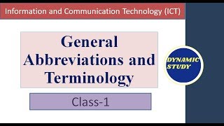 Class1 ICT General Abbreviations and Terminology [upl. by Haidabez]