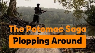 Plopping Around  The Potomac Saga [upl. by Kolnick]