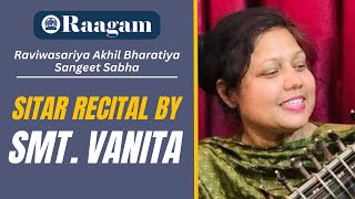 Raviwasariya Akhil Bharatiya Sangeet Sabha II Sitar Recital by Smt Vanita [upl. by Notnel890]