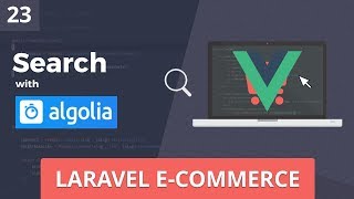 Laravel ECommerce  Search w Algolia Vue  Part 23 [upl. by Aicirtan]