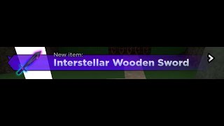 How to get Interstellar Wooden Sword  LOTBS [upl. by Natala]