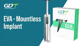 GDT EVA Mountless Implant [upl. by Ahsienat]