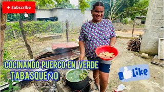 Cocinando puerco en verde Tabasqueño 🌴🌴🌴 [upl. by Eseryt794]