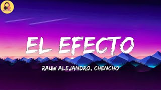 Rauw Alejandro ChenchoEl Efecto LetraLyrics [upl. by Akemed]