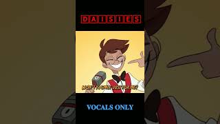 Daisies vocals only hazbinhotel blackgryph0n vocalsonly alastor [upl. by Adis592]