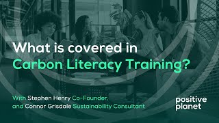 What is Carbon Literacy training  Positive Planet [upl. by Hearsh561]