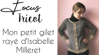 MON PETIT GILET RAYE DISABELLE MILLERET  TRICOT [upl. by Massiw]