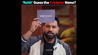 Rohit Sharma play guess the cricketer name 😀 [upl. by Iral]