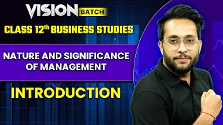 Class 12 Business Studies  Nature and Significance of Management  Introduction  By Harsh Sir [upl. by Frerichs]