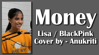 Money  Cover by  Anukriti anukriti money lisa blackpink cover [upl. by Nolak247]