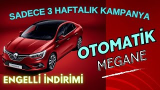 Renaultdan Bir Engelli İndirimi Kampanyası Daha  Otomatik Meganeda BÜYÜK KAMPANYA [upl. by At]