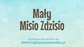 Mały Misio Zdzisio  bajki dla dzieci z morałem po polsku  BajkiPanaStaszkapl [upl. by Nivloc]