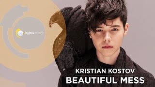 Kristian Kostov  Beautiful Mess Official HD [upl. by Ashelman]