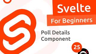 Svelte Tutorial for Beginners 25  Poll Details Component [upl. by Onairot]