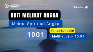 ARTI MELIHAT ANGKA 1001  Arti Melihat Angka Pada Jam 1001💥 [upl. by Cullin]