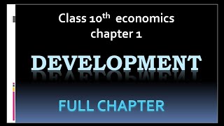 Development  class 10 economics chapter 1 full chapter ncert cbse [upl. by Zosi]