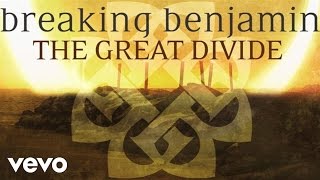 Breaking Benjamin  The Great Divide Audio Only [upl. by Ailemaj]