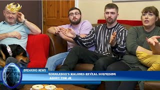 Goggleboxs Malones reveal surprising about Tom Jr [upl. by Demeter]