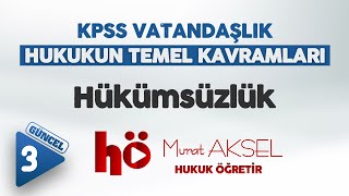 3  Hükümsüzlük  Hukukun Temel Kavramları  KPSS Vatandaşlık [upl. by Fadiman]