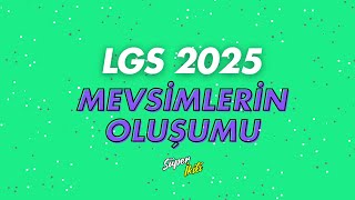 MEVSİMLERİN OLUŞUMU  LGS2025  8 Sınıf Fen  1 [upl. by Leahcimdivad963]