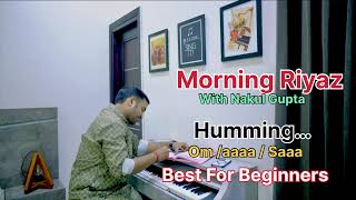 Daily Morning Riyaz ll Best For Beginners ll Nakul Gupta morningriyaz soulfulvoice harmonium [upl. by Gaige621]