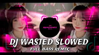 DJ Wasted  JM Dahon SLOWED  Full Bass Remix  DJ Rhodel bass [upl. by Jessy180]