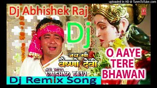 Aaye Tere Bhawan Dede Apni Saran Old Bhakti Song  Mix By Dj Abhishek Raj [upl. by Laram]