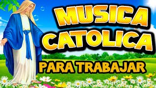 LAS MEJORES CANTOS ALABANZAS HERMOSA MUSICA CATOLICA MIX CUMBIAS PARA TRABAJARMISA 2024 [upl. by Schurman]