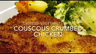 COUSCOUS CRUMBED CHICKEN WITH SAUTEED VEGETABLES [upl. by Eustis150]