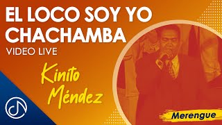 El LOCO Soy Yo  Cachamba 👦  Kinito Méndez Fiesta Rengue Video Live [upl. by Adolphe]