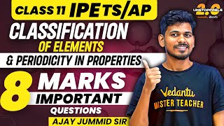 Classification of Elements amp Periodicity Class 11  Pakka 8 Mark Questions  EAMCET IPE 202425 [upl. by Dlorah713]