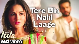 Tere Bin Nahi Laage Male FULL VIDEO Song  Sunny Leone  Ek Paheli Leela [upl. by Ydissak]