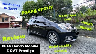 Review Honda Mobilio E CVT Prestige 2014  Masih Layak di 2022  InDepth Tour Mobil Bekas Indo [upl. by Pippa853]