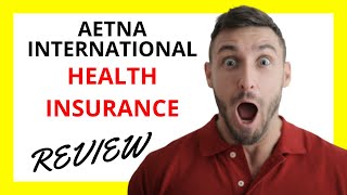 🔥 Aetna International Health Insurance Review Pros and Cons [upl. by Ateekram]