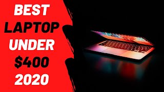 BEST LAPTOPS under 400 2020  Gaming Video Editing  Programming [upl. by Emoryt]