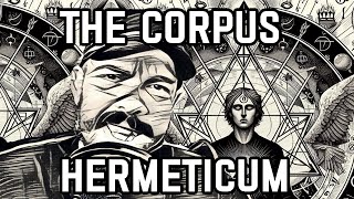 The Corpus Hermeticum Explained [upl. by Semela]