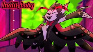 Inútil baby — Hazbin HotelT1ep4 ptbrcom letra [upl. by Meehaf]