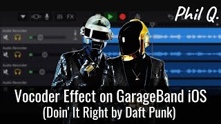 VocoderRobot Vocals On GarageBand iOS Doin It Right by Daft Punk [upl. by Rorry]