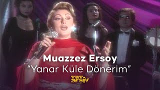 Muazzez Ersoy  Yanar Küle Dönerim 1994  TRT Arşiv [upl. by Ecirtra]