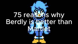 75 reasons why Berdly is better than Martlet WATCH [upl. by Nnagrom]