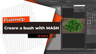 PixelHelp  Create a Bush with MASH in Maya [upl. by Kohl]