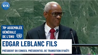 Le président du Conseil présidentiel dHaïti Edgar Leblanc Fils à la tribune de la 79e AG de lONU [upl. by Carolle]