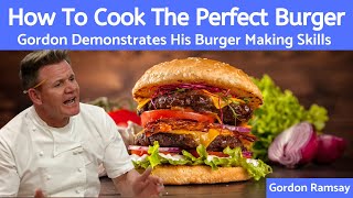 Mastering the Art of Cooking the Perfect Hamburger  Gordon Ramsay [upl. by Aneehsar]