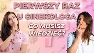 Co się Robi na Pierwszej Wizycie u Ginekologa Jak się Przygotować 🌸 🩺 [upl. by Eceeryt]