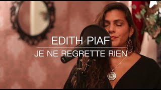 Edith Piaf  Non Je ne regrette rien  Cover [upl. by Risteau977]