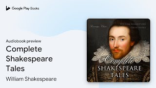 Complete Shakespeare Tales by William Shakespeare · Audiobook preview [upl. by Nodaj]