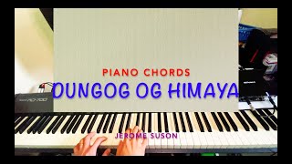 DUNGOG OG HIMAYA by Jerome Suson Piano Chords [upl. by Llerrah]